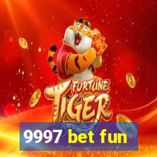 9997 bet fun